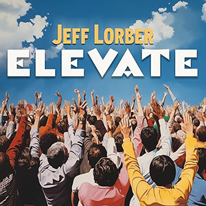 Jeff Lorber ‘ELEVATE’